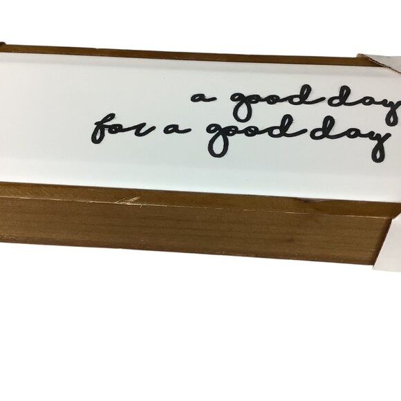 A Good Day For A Good Day Table Wall Decor Plaque 12.4"x4.61" Hobby Lobby MDF - Picture 7 of 7